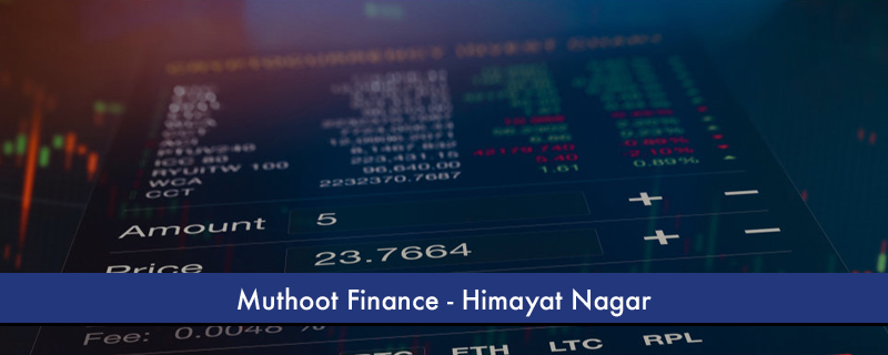 Muthoot Finance - Himayat Nagar 